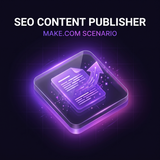 SEO Content Publisher Make Scenario